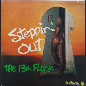 THE 13TH FLOOR - STEPPIN' OUT