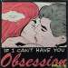 OBSESSION - IF I CAN'T HAVE YOU