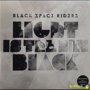 BLACK SPACE RIDERS - LIGHT IS THE NEW BLACK