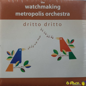 THE WATCHMAKING METROPOLIS ORCHESTRA - DRITTO DRITTO