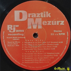 DRAZTIK MEZURZ - THE HEAT IS ON YOUR EARS / SCREAMIN' THE NAME / PARANOID B BOY