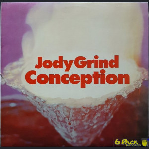 JODY GRIND - CONCEPTION