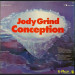 JODY GRIND - CONCEPTION