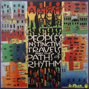 A TRIBE CALLED QUEST - PEOPLE'S INSTINCTIVE TRAVELS AND THE PATHS OF RHYTHM