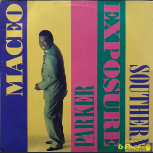 MACEO PARKER - SOUTHERN EXPOSURE