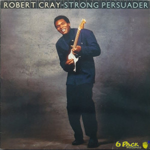ROBERT CRAY - STRONG PERSUADER