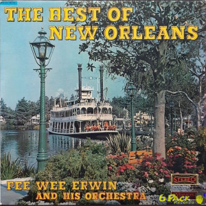 PEE WEE ERWIN AND HIS ORCHESTRA - THE BEST OF NEW ORLEANS