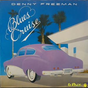 DENNY FREEMAN - BLUES CRUISE