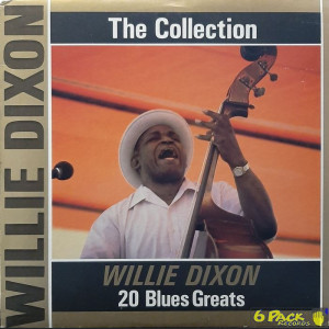 WILLIE DIXON - THE WILLIE DIXON COLLECTION 20 GOLDEN GREATS