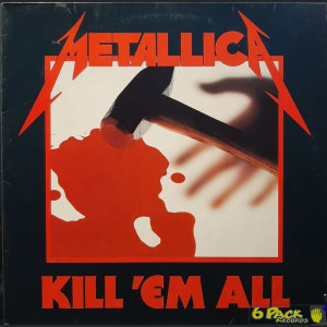 METALLICA - KILL 'EM ALL