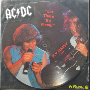 ICY DAISY (AC / DC) - LET THERE BE FLESH