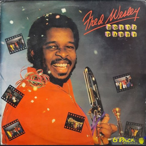 FRED WESLEY - HOUSE PARTY