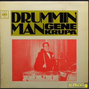 GENE KRUPA - DRUMMIN' MAN - THE GREAT PERFORMANCES OF GENE KRUPA - RECORD 1