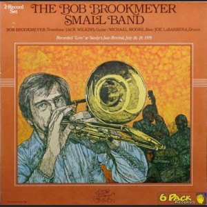 BOB BROOKMEYER - THE BOB BROOKMEYER SMALL BAND