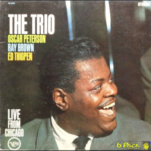 THE OSCAR PETERSON TRIO - THE TRIO : LIVE FROM CHICAGO