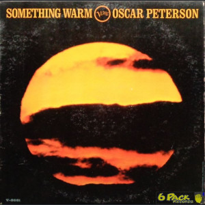 OSCAR PETERSON - SOMETHING WARM
