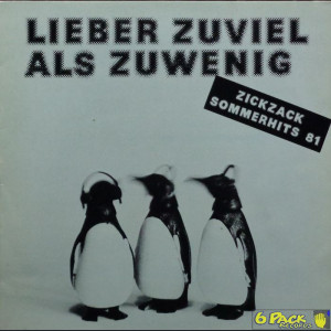 VARIOUS - LIEBER ZUVIEL ALS ZUWENIG (ZICKZACK SOMMERHITS 81)