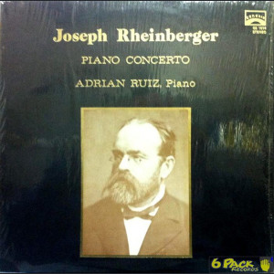JOSEPH RHEINBERGER - ADRIAN RUIZ  - PIANO CONCERTO
