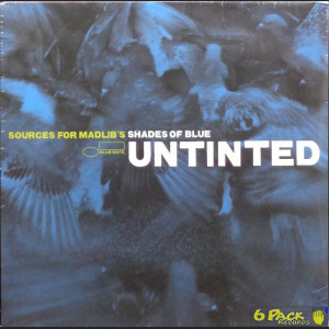 VARIOUS - UNTINTED (SOURCES FOR MADLIB'S SHADES OF BLUE)
