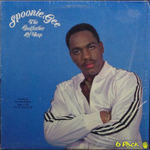 SPOONIE GEE - THE GODFATHER OF RAP