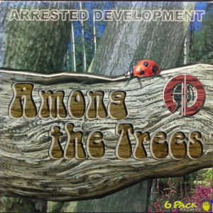 ARRESTED DEVELOPMENT - AMONG THE TREES