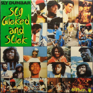 SLY DUNBAR - SLY, WICKED AND SLICK