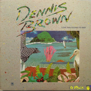 DENNIS BROWN - LOVE HAS FOUND ITS WAY