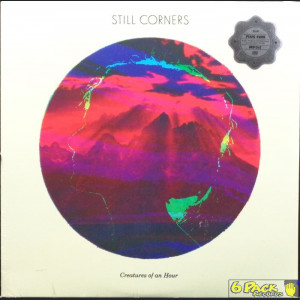 STILL CORNERS - CREATURES OF AN HOUR