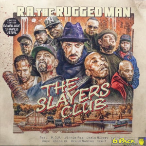 R.A. THE RUGGED MAN - THE SLAYERS CLUB
