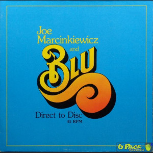 JOE MARCINKIEWICZ AND BLU  - DIRECT TO DISC