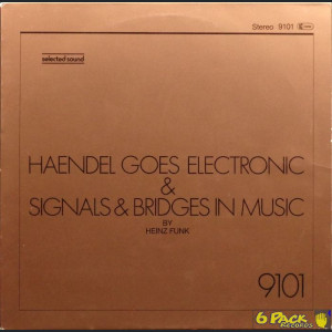 HEINZ FUNK - HAENDEL GOES ELECTRONIC & SIGNALS & BRIDGES IN MUSIC