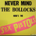 SEX PISTOLS - NEVER MIND THE BOLLOCKS HERE'S THE SEX PISTOLS