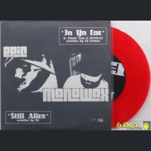 MONOWAX, EPIC THE ARTIST - IN YA EAR / STILL ALIVE 7" (Red & Numbered)