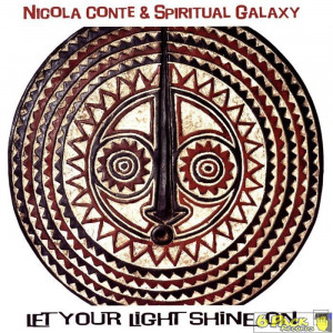NICOLA CONTE & SPIRITUAL GALAXY - LET YOUR LIGHT SHINE ON