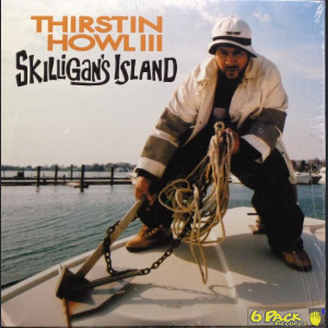 THIRSTIN HOWL III - SKILLIGAN'S ISLAND