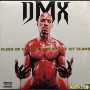 DMX - FLESH OF MY FLESH BLOOD OF MY BLOOD