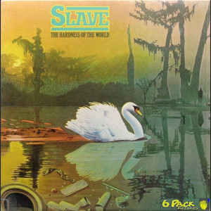 SLAVE - THE HARDNESS OF THE WORLD