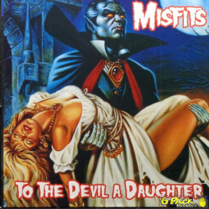 MISFITS - TO THE DEVIL A DAUGHTER