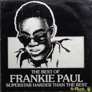 FRANKIE PAUL - THE BEST OF FRANKIE PAUL SUPERSTAR HARDER THAN THE REST