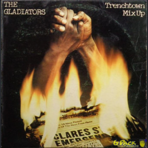 THE GLADIATORS - TRENCHTOWN MIX UP
