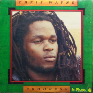 CHRIS WAYNE - PROGRESS