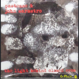 PASTENSE & JOHN SARASTRO - THE LIGHT BEHIND CLOSED EYES