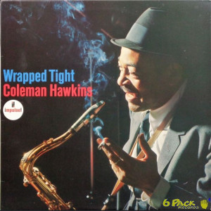 COLEMAN HAWKINS - WRAPPED TIGHT