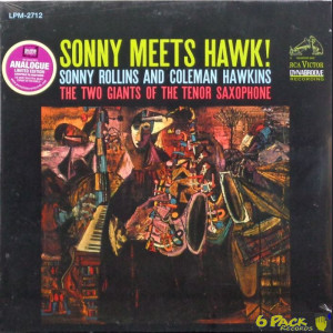 SONNY ROLLINS AND COLEMAN HAWKINS - SONNY MEETS HAWK!