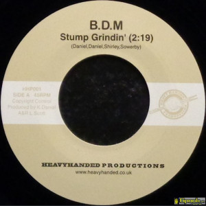 B.D.M. BIG DADDY MOOCHIN - STUMP GRINDIN' / LOG JAMMIN'