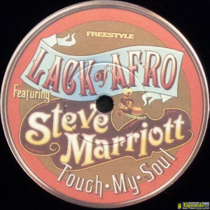 LACK OF AFRO feat. STEVE MARRIOTT - TOUCH MY SOUL