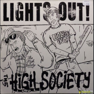 LIGHTS OUT! / THE HIGH SOCIETY - LIGHTS OUT! FOR THE HIGH SOCIETY