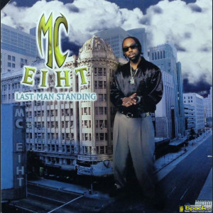 MC EIHT - LAST MAN STANDING