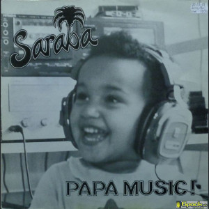 SARABA - PAPA MUSIC!