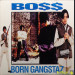 BO$$ - BORN GANGSTAZ